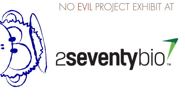 No Evil Project at 2seventy bio | No Evil Project