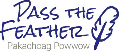 Pass the Feather Pakachoag Powwow